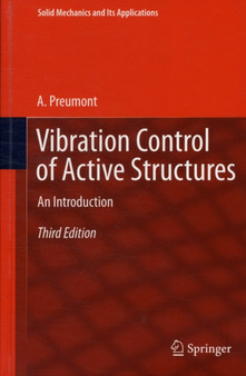 Vibration Control of Active Structures : An Introduction : 179 by A. Preumont - Hardback