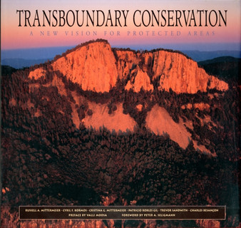 Transboundary Conservation : A New Vision for Protected Areas by Russell A. Mittermeier - Hardback