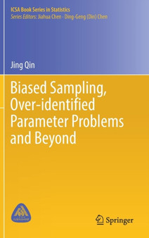 Biased Sampling, Over-identified Parameter Problems and Beyond by Jing Qin - Hardback