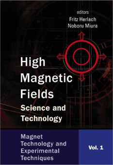 High Magnetic Fields: Science And Technology - Volume 3: Theory And Experiments Ii by Fritz Herlach - Hardback