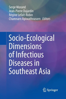Socio-Ecological Dimensions of Infectious Diseases in Southeast Asia by Serge Morand - Paperback