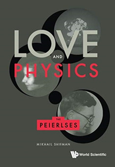Love And Physics: The Peierlses by Misha Shifman - Paperback