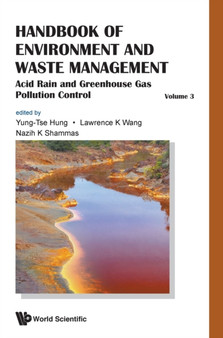 Handbook Of Environment And Waste Management - Volume 3: Acid Rain And Greenhouse Gas Pollution Control : 3 by Yung-tse Hung - Hardback