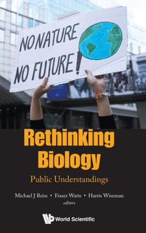 Rethinking Biology: Public Understandings by Michael J Reiss - Hardback