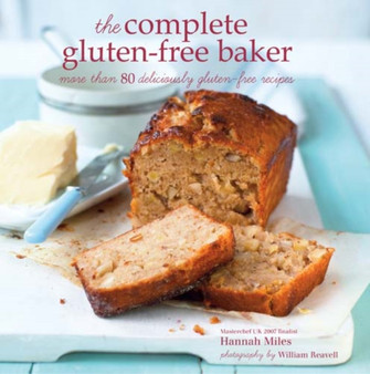 The Complete Gluten-free Baker : More Than 100 Deliciously Gluten-Free Recipes