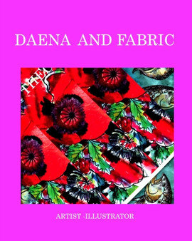 Daena and fabric : fabric by Alice Daena Hickey - Paperback
