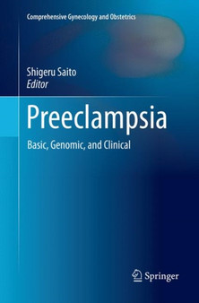 Preeclampsia : Basic, Genomic, and Clinical by Shigeru Saito - Paperback