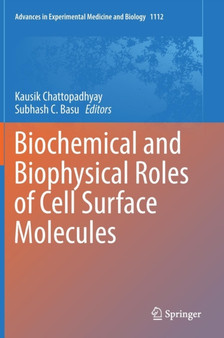 Biochemical and Biophysical Roles of Cell Surface Molecules : 1112 by Kausik Chattopadhyay - Hardback