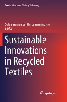 Sustainable Innovations in Recycled Textiles by Subramanian Senthilkannan Muthu - Paperback