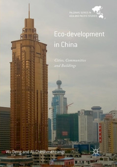 Eco-development in China : Cities, Communities and Buildings by Wu Deng - Paperback