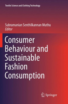 Consumer Behaviour and Sustainable Fashion Consumption by Subramanian Senthilkannan Muthu - Paperback