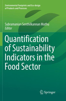 Quantification of Sustainability Indicators in the Food Sector by Subramanian Senthilkannan Muthu - Paperback