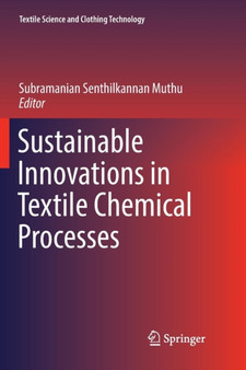 Sustainable Innovations in Textile Chemical Processes by Subramanian Senthilkannan Muthu - Paperback