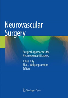 Neurovascular Surgery : Surgical Approaches for Neurovascular Diseases by Julius July - Paperback