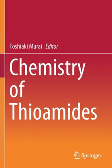 Chemistry of Thioamides by Toshiaki Murai - Paperback