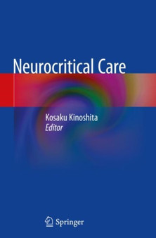 Neurocritical Care by Kosaku Kinoshita - Paperback