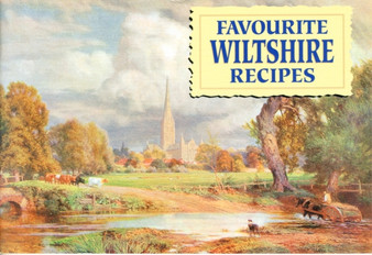 Favourite Wiltshire Recipes : Traditional Country Fare