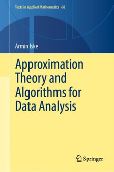 Approximation Theory and Algorithms for Data Analysis : 68 by Armin Iske - Hardback