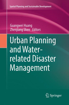Urban Planning and Water-related Disaster Management by Guangwei Huang - Paperback
