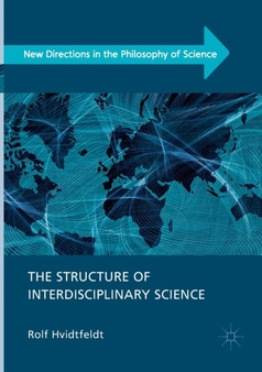 The Structure of Interdisciplinary Science by Rolf Hvidtfeldt - Paperback