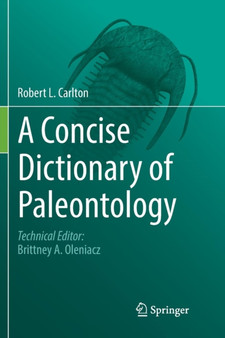 A Concise Dictionary of Paleontology by Robert L. Carlton - Paperback