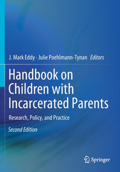 Handbook on Children with Incarcerated Parents : Research, Policy, and Practice by J.Mark Eddy - Paperback