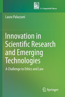 Innovation in Scientific Research and Emerging Technologies : A Challenge to Ethics and Law by Laura Palazzani - Paperback