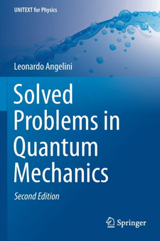 Solved Problems in Quantum Mechanics by Leonardo Angelini - Paperback