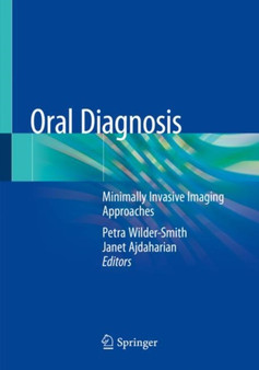 Oral Diagnosis : Minimally Invasive Imaging Approaches by Petra Wilder-Smith - Paperback