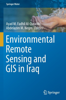 Environmental Remote Sensing and GIS in Iraq by Ayad M.Fadhil Al-Quraishi - Paperback