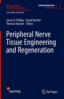 Peripheral Nerve Tissue Engineering and Regeneration by James Phillips - Hardback