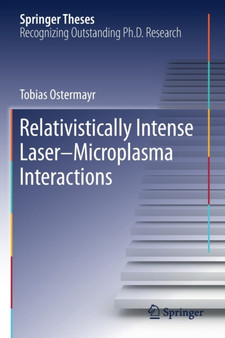 Relativistically Intense Laser-Microplasma Interactions by Tobias Ostermayr - Paperback