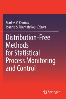 Distribution-Free Methods for Statistical Process Monitoring and Control by Markos V. Koutras - Paperback