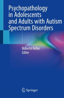 Psychopathology in Adolescents and Adults with Autism Spectrum Disorders by Roberto Keller - Paperback