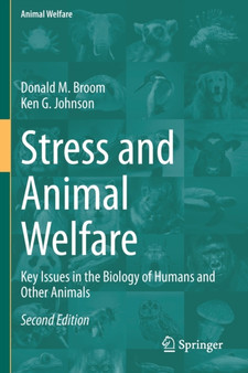 Stress and Animal Welfare : Key Issues in the Biology of Humans and Other Animals : 19 by Donald M. Broom - Paperback