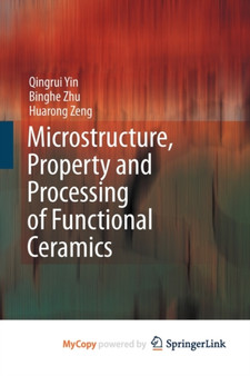 Microstructure, Property and Processing of Functional Ceramics by Qingrui Yin - Paperback
