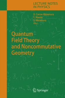 Quantum Field Theory and Noncommutative Geometry : 662 by Ursula Carow-Watamura - Paperback