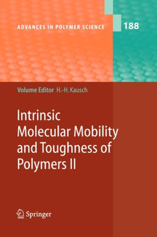 Intrinsic Molecular Mobility and Toughness of Polymers II : 188 by Hans-Henning Kausch - Paperback