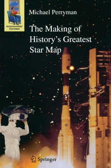The Making of History's Greatest Star Map by Michael Perryman - Paperback