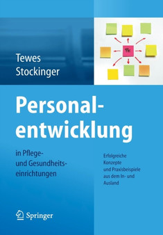 Personalentwicklung in Pflege- und Gesundheitseinrichtungen : Erfolgreiche Konzepte und Praxisbeispiele aus dem In-und Ausland by Renate Tewes - Paperback