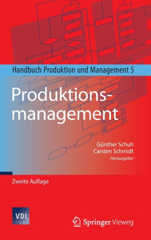 Produktionsmanagement : Handbuch Produktion und Management 5 by Gunther Schuh - Hardback