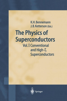 The Physics of Superconductors : Vol. I. Conventional and High-Tc Superconductors by Karl-Heinz Bennemann - Paperback