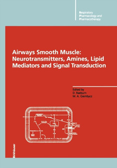 Airways Smooth Muscle: Neurotransmitters, Amines, Lipid Mediators and Signal Transduction by David Raeburn - Paperback