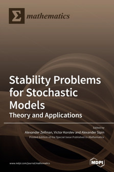 Stability Problems for Stochastic Models : Theory and Applications by Alexander Zeifman - Hardback