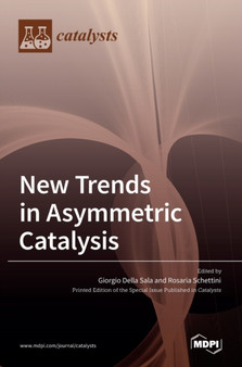 New Trends in Asymmetric Catalysis by Giorgio Della Sala - Hardback
