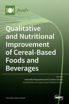 Qualitative and Nutritional Improvement of Cereal-Based Foods and Beverages by Antonella Pasqualone - Hardback