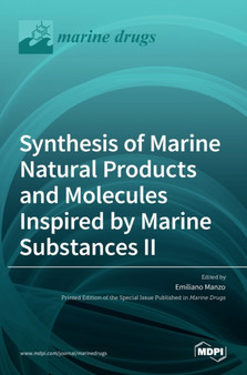 Synthesis of Marine Natural Products and Molecules Inspired by Marine Substances II by Emiliano Manzo - Hardback