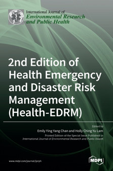 2nd Edition of Health Emergency and Disaster Risk Management (Health-EDRM) by Emily Ying Yang Chan - Hardback