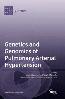 Genetics and Genomics of Pulmonary Arterial Hypertension by Laura Southgate - Hardback
