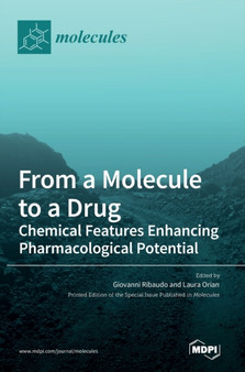 From a Molecule to a Drug : Chemical Features Enhancing Pharmacological Potential by Giovanni Ribaudo - Hardback